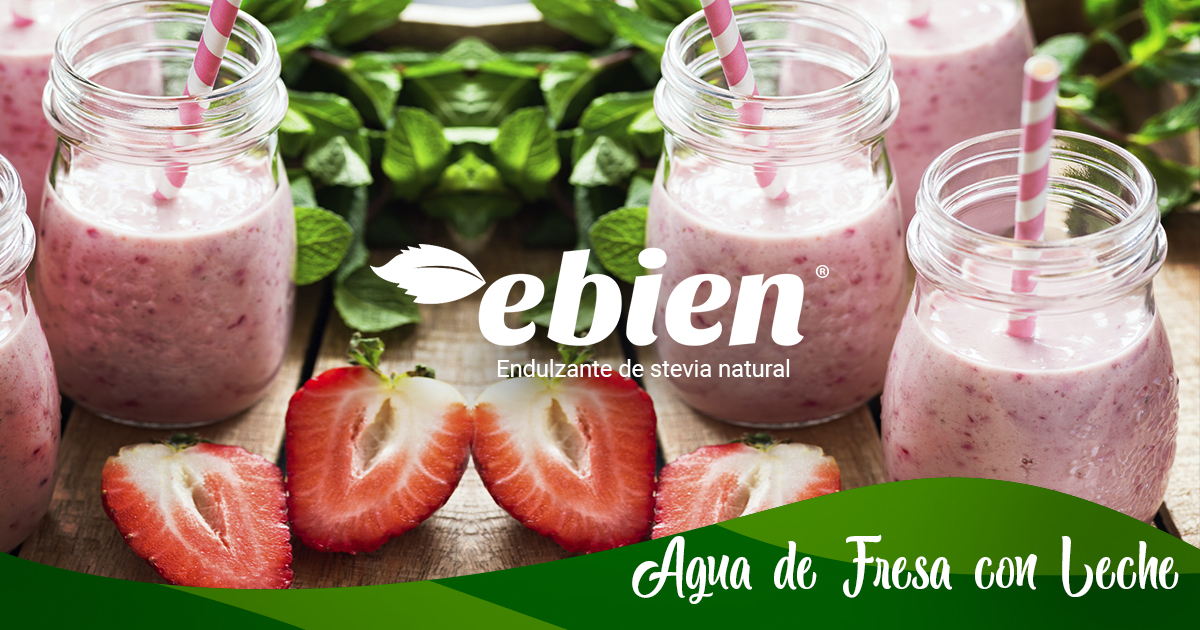 Agua de fresa con leche con Stevia - Ebien endulzante de stevia natural